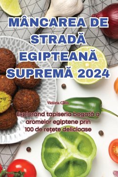 MÂNCAREA DE STRAD¿ EGIPTEAN¿ SUPREM¿ 2024 - Victoria C¿lin