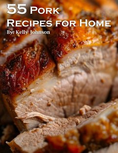 55 Pork Recipes for Home - Johnson, Kelly