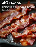 40 Bacon Recipes for Home