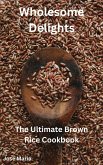 Wholesome Delights (eBook, ePUB) Wholesome Delights (eBook, ePUB)