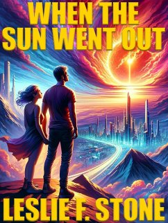 When the Sun Went Out (eBook, ePUB) - Stone, Leslie F.