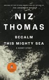 Becalm This Mighty Sea (eBook, ePUB)