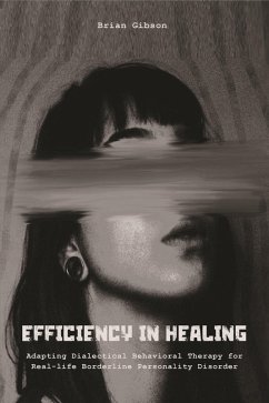 Cover Efficiency in Healing Adapting Dialectical Behavioral Therapy For Real-life Borderline Personality Disorder Care (eBook, ePUB)