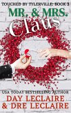 Mr. & Mrs. Claus (Touched By Tylerville...., #3) (eBook, ePUB)