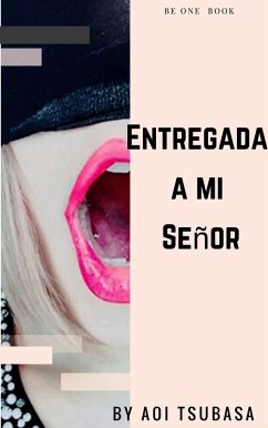 Cover Entregada a mi señor (18+, #0) (eBook, ePUB)