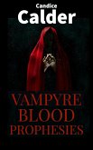 Vampyre Blood Prophesies (eBook, ePUB)