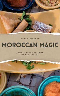 Cover Moroccan Magic: Exotic Flavors from North Africa (eBook, ePUB)