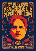 My Very Own Psychedelic Psychotherapy (eBook, ePUB)