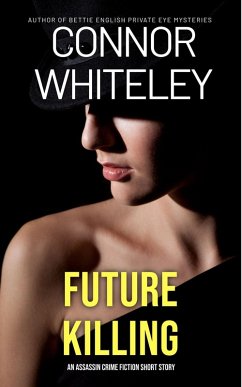 Cover Future Killing: An Assassin Crime Fiction Short Story (eBook, ePUB)