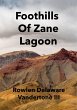 Foothills of Zane Lagoon (eBook, ePUB) - Bild 1