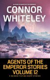 Agents of The Emperor Stories Volume 12: 5 Science Fiction Short Stories (Agents of The Emperor Science Fiction Stories) (eBook, ePUB)