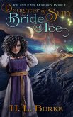 Daughter of Sun, Bride of Ice (Ice & Fate Duology, #1) (eBook, ePUB)