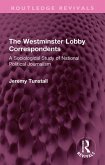 The Westminster Lobby Correspondents (eBook, PDF)