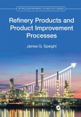 Refinery Products and Product Improvement Processes (eBook, ePUB)