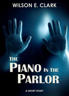 Cover The Piano in the Parlor (A Short Story) (eBook, ePUB)