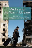 Media and the War in Ukraine (eBook, ePUB)