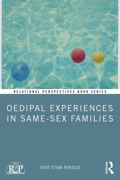 Oedipal Experiences in Same-Sex Families (eBook, ePUB) - Eitan-Persico, Yifat