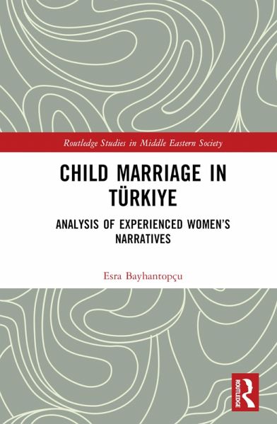 Child Marriage in Türkiye (eBook, PDF) Child Marriage in Türkiye (eBook, PDF)