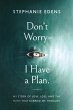 Don't Worry-I Have a Plan (eBook, ePUB) - Bild 1