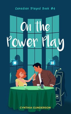 On the Power Play (Canadian Played, #4) (eBook, ePUB) - Gunderson, Cynthia