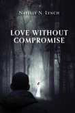 Love Without Compromise (eBook, ePUB)