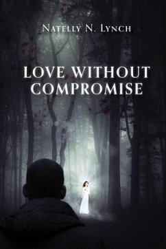 Love Without Compromise (eBook, ePUB) - Lynch-Fontenelle, Natelly