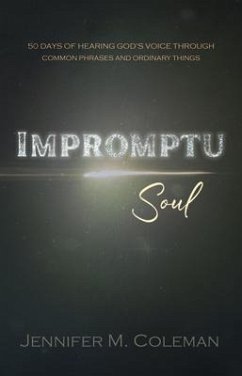 Impromptu Soul (eBook, ePUB) - Coleman, Jennifer M.