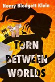Torn Between Worlds (eBook, ePUB) Torn Between Worlds (eBook, ePUB)