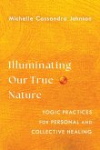 Illuminating Our True Nature (eBook, ePUB)