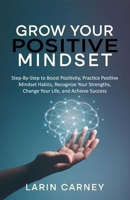 Grow Your Positive Mindset (eBook, ePUB)