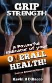 Grip Strength-An indicator of your Overall Health (eBook, ePUB)