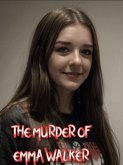 The Murder of Emma Walker (eBook, ePUB)