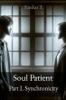 Soul Patient Part I. Synchronicity... - Bild 1