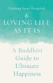 Loving Life as It Is (eBook, ePUB)