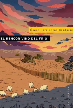 El rencor vino del frío (eBook, ePUB) - Barrientos Bradasic, Óscar