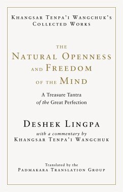 The Natural Openness and Freedom of the Mind (eBook, ePUB) - Wangchuk, Khangsar; Lingpa, Deshek