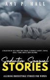 Seductive Sensual Stories - Alluring Irresistible Stories for Women (eBook, ePUB)