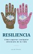 Resiliencia: Cómo superar cualquier... - Bild 1