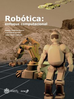Robótica: enfoque computacional (eBook, ePUB) - Jaramillo-Botero, Andrés; Acosta, Juan Camilo; Colorado, Julián David