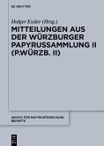 Mitteilungen aus der Würzburger Papyrussammlung II (P.Würzb. II) (eBook, PDF)