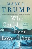 Who Could Ever Love You (eBook, ePUB)