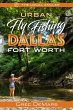 Urban Fly Fishing Dallas - Fort Worth... - Bild 1