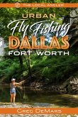 Urban Fly Fishing Dallas - Fort Worth (eBook, ePUB)