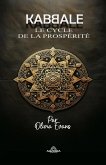 Kabbale Le Cycle de la Prospérité (eBook, ePUB)