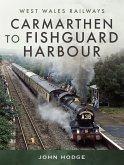 Carmarthen to Fishguard Harbour (eBook, ePUB)