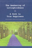 The Awakening of Lovingkindness & A Path to True Happiness (eBook, ePUB)