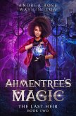 Ahmentree's Magic Book Two: The Last Heir (eBook, ePUB)