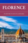 Florence: Its History, Its Art, Its Landmarks (The Cultured Traveler) (eBook, ePUB)