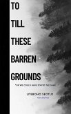 To Till These Barren Grounds (eBook, ePUB)