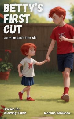 Cover Betty's First Cut - Learning Basic First Aid (Big Lessons for Little Lives) (eBook, ePUB)